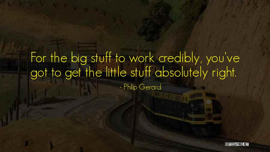 Credibly Quotes By Philip Gerard Credibly Quotes By Philip Gerard