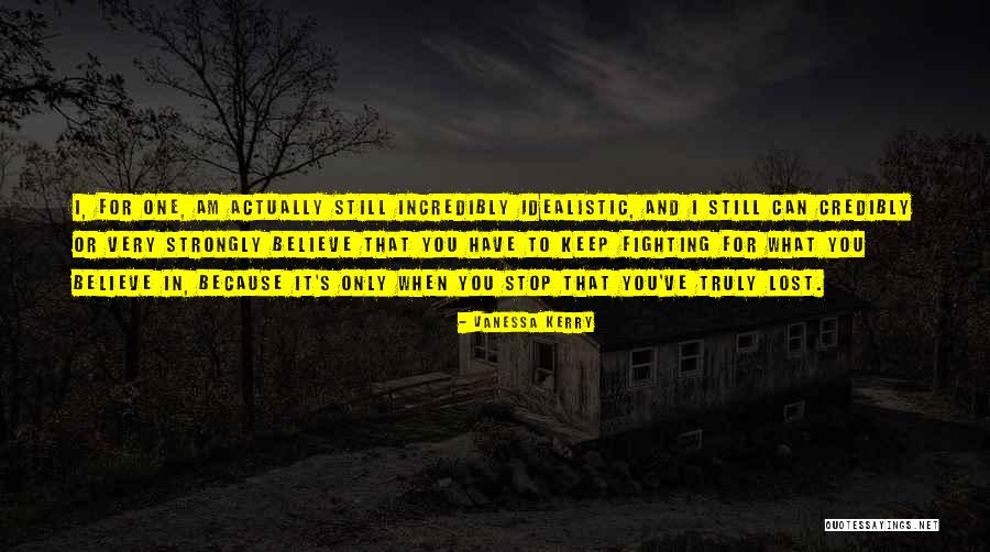 Credibly Quotes By Vanessa Kerry Credibly Quotes By Vanessa Kerry