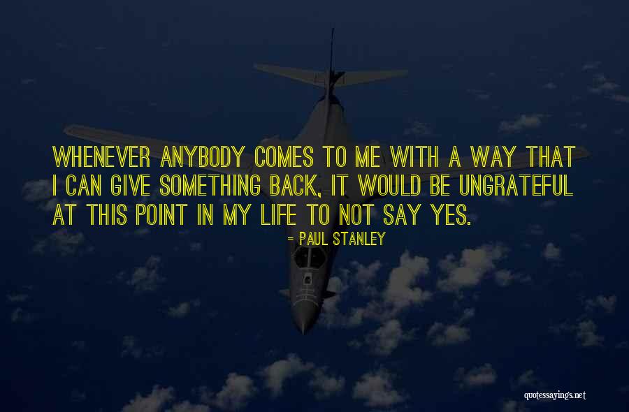 Credimi Sempre Quotes By Paul Stanley Credimi Sempre Quotes By Paul Stanley