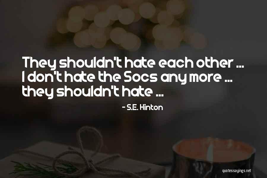 Credimus Fidem Quotes By S.E. Hinton Credimus Fidem Quotes By S.E. Hinton