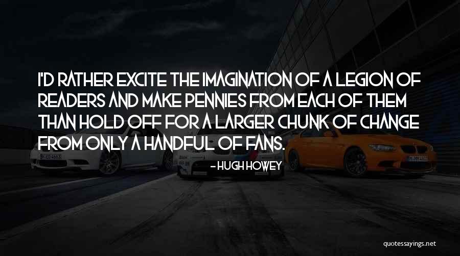 Credinciosia Quotes By Hugh Howey Credinciosia Quotes By Hugh Howey