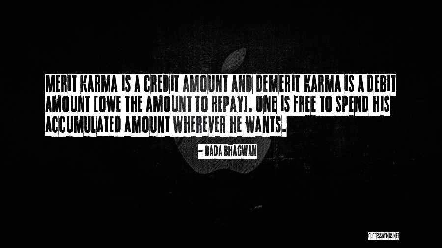 Credit Amont Quotes By Dada Bhagwan Credit Amont Quotes By Dada Bhagwan