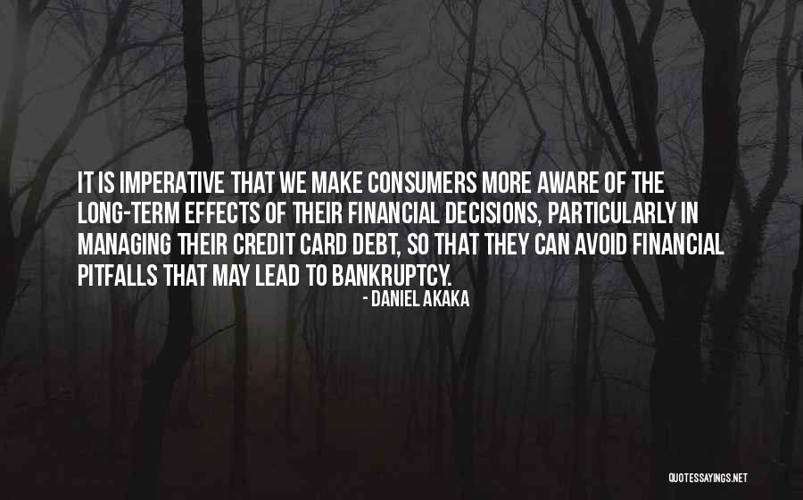 Credit Card Debt Quotes By Daniel Akaka Credit Card Debt Quotes By Daniel Akaka