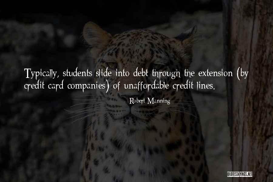 Credit Card Debt Quotes By Robert Manning Credit Card Debt Quotes By Robert Manning