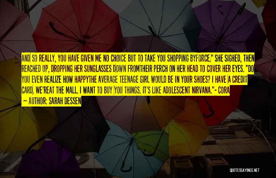 Credit Card Shopping Quotes By Sarah Dessen