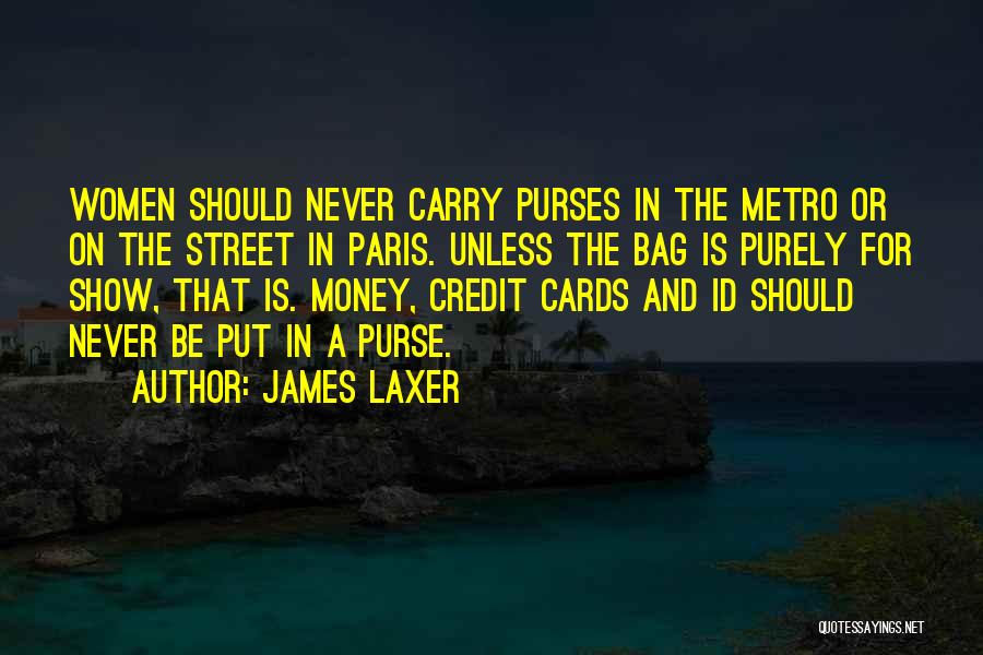 Credit Money Quotes By James Laxer