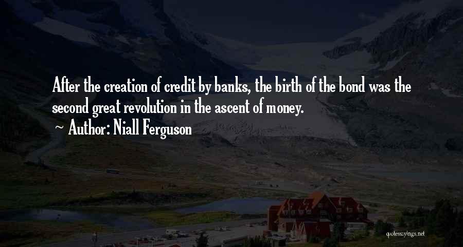 Credit Money Quotes By Niall Ferguson