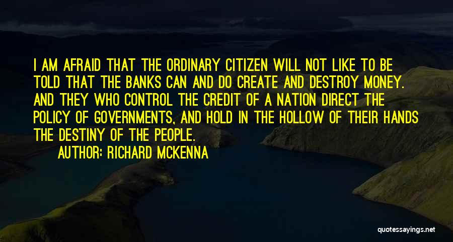 Credit Money Quotes By Richard McKenna
