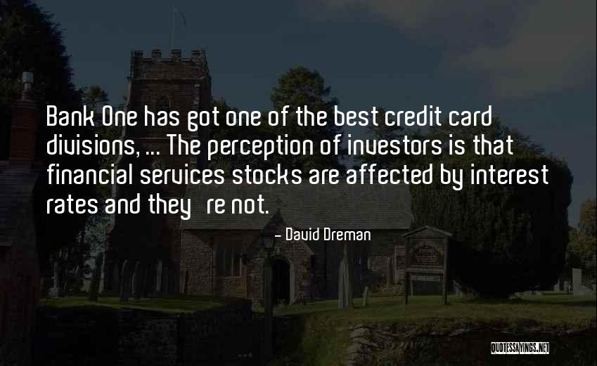 Credit One Quotes By David Dreman Credit One Quotes By David Dreman