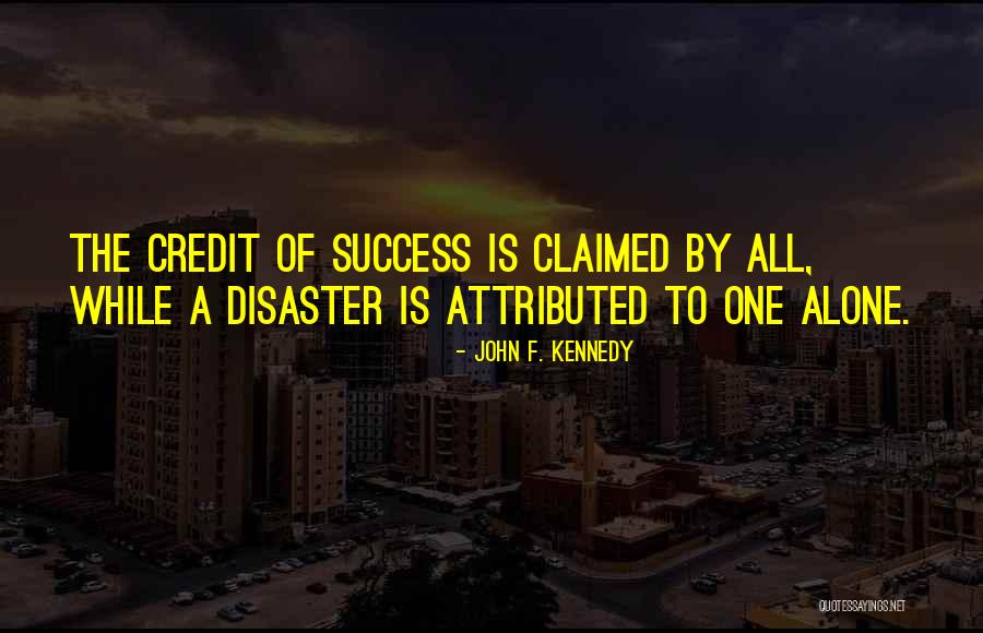 Credit One Quotes By John F. Kennedy Credit One Quotes By John F. Kennedy