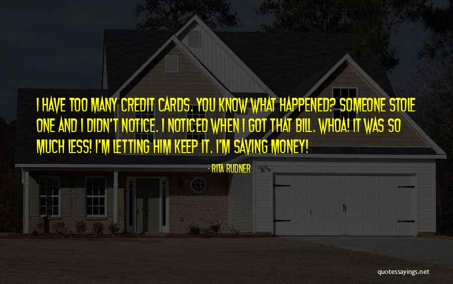 Credit One Quotes By Rita Rudner Credit One Quotes By Rita Rudner