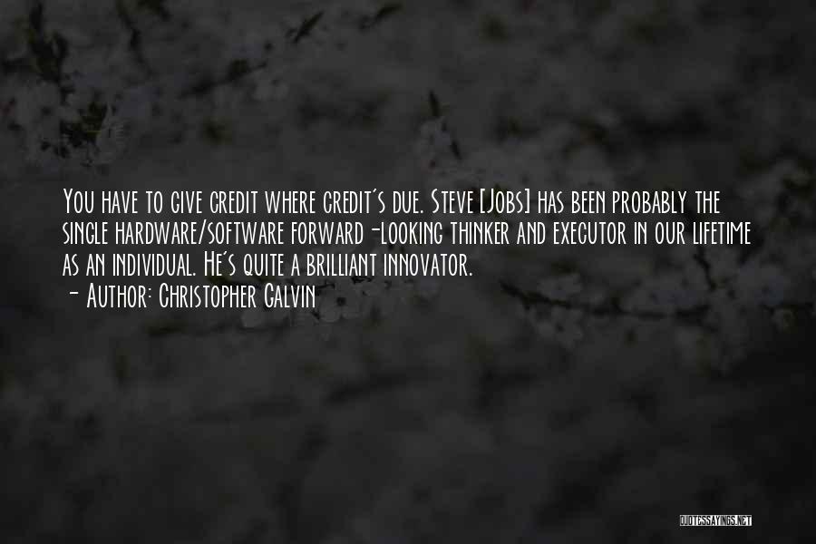 Credit Quotes By Christopher Galvin