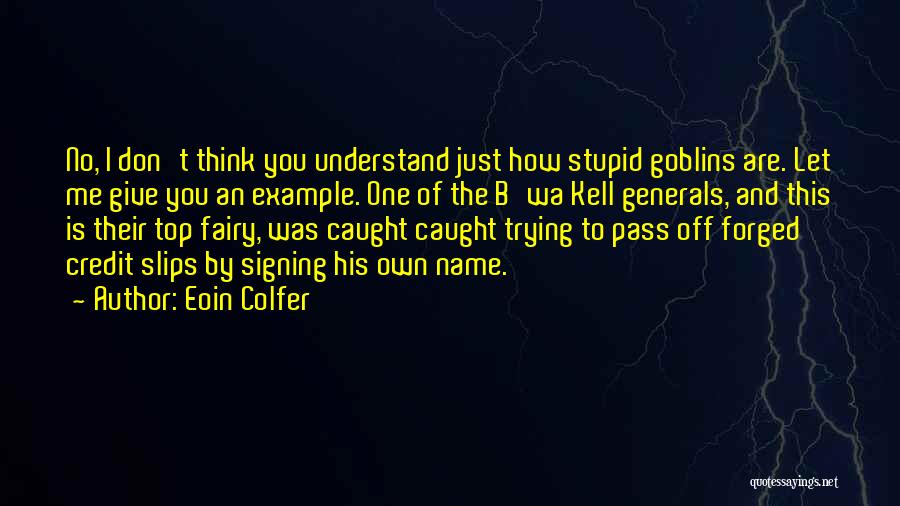Credit Quotes By Eoin Colfer