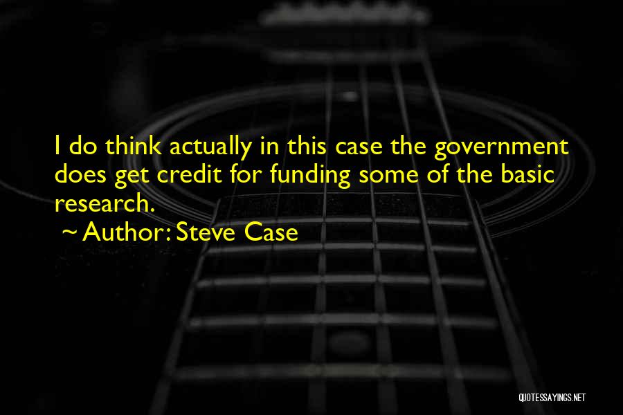 Credit Quotes By Steve Case