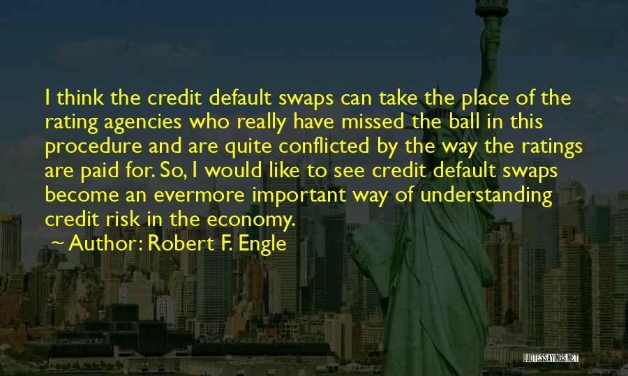 Credit Rating Quotes By Robert F. Engle