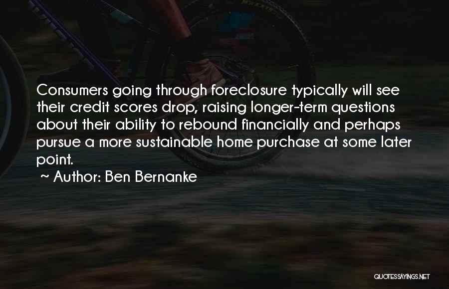 Credit Scores Quotes By Ben Bernanke