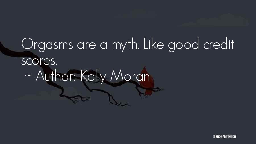 Credit Scores Quotes By Kelly Moran