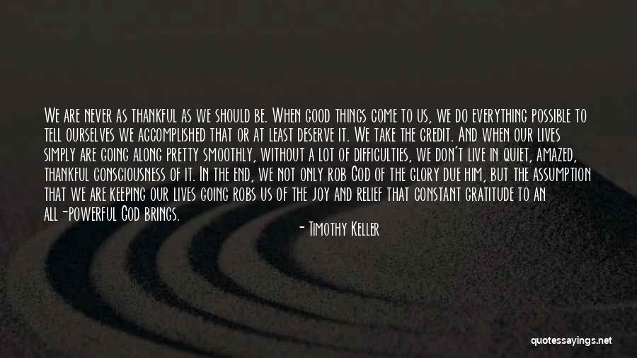 Credit Where Credit Is Due Quotes By Timothy Keller Credit Where Credit Is Due Quotes By Timothy Keller