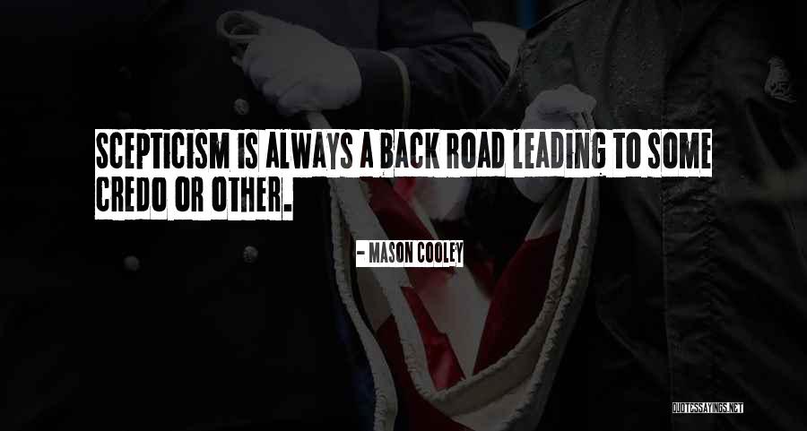 Credo Quotes By Mason Cooley