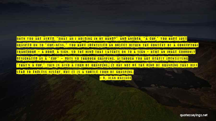 Credsystem Quotes By B. Alan Wallace Credsystem Quotes By B. Alan Wallace