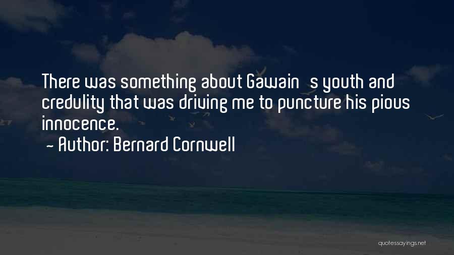 Credulity Quotes By Bernard Cornwell