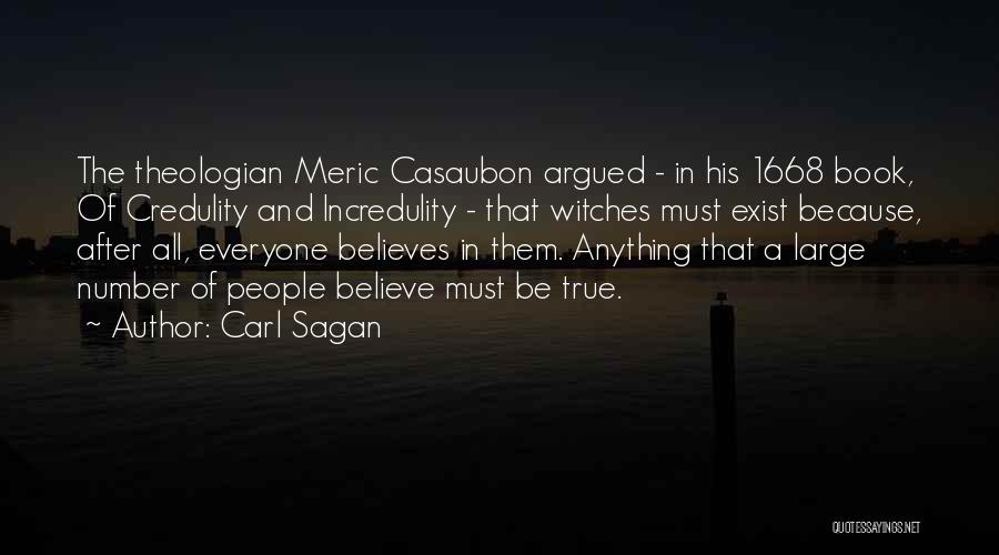 Credulity Quotes By Carl Sagan