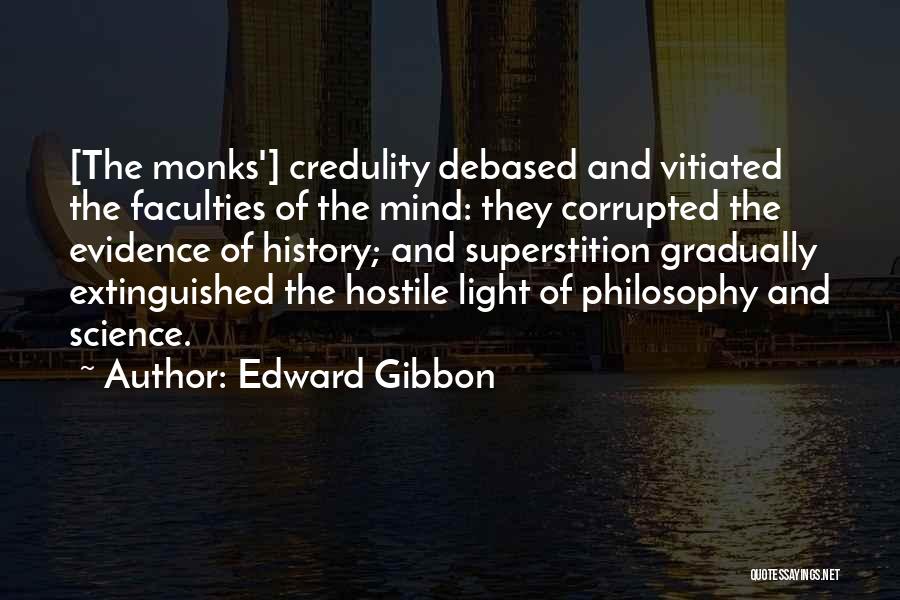 Credulity Quotes By Edward Gibbon