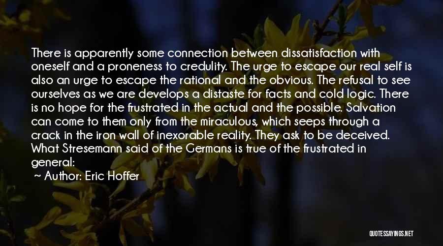 Credulity Quotes By Eric Hoffer