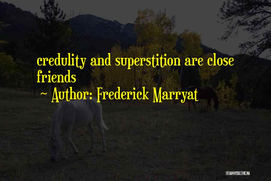 Credulity Quotes By Frederick Marryat