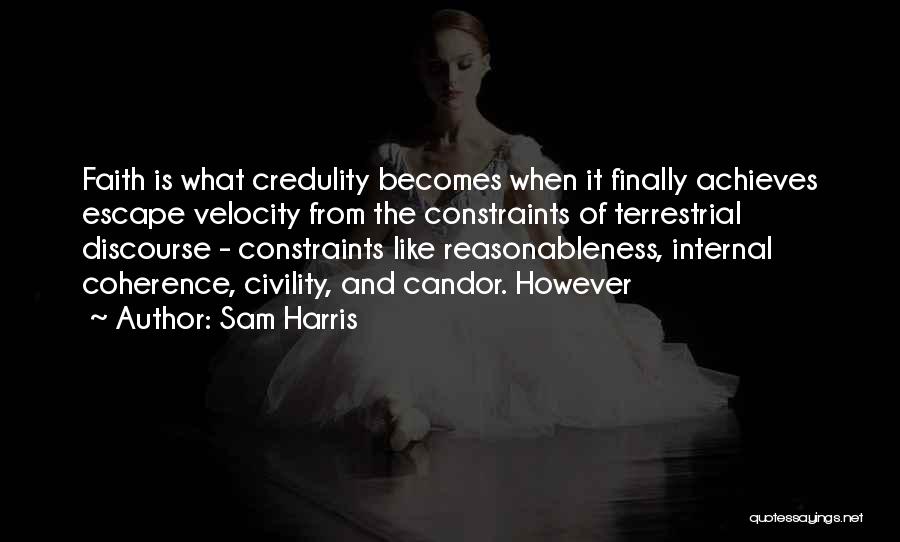 Credulity Quotes By Sam Harris