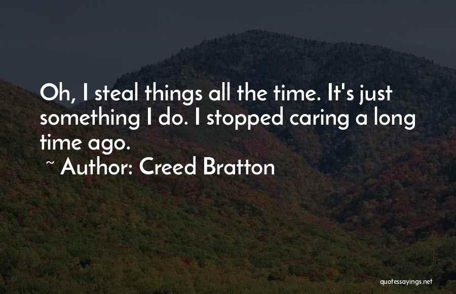 Creed Bratton Quotes 1199500