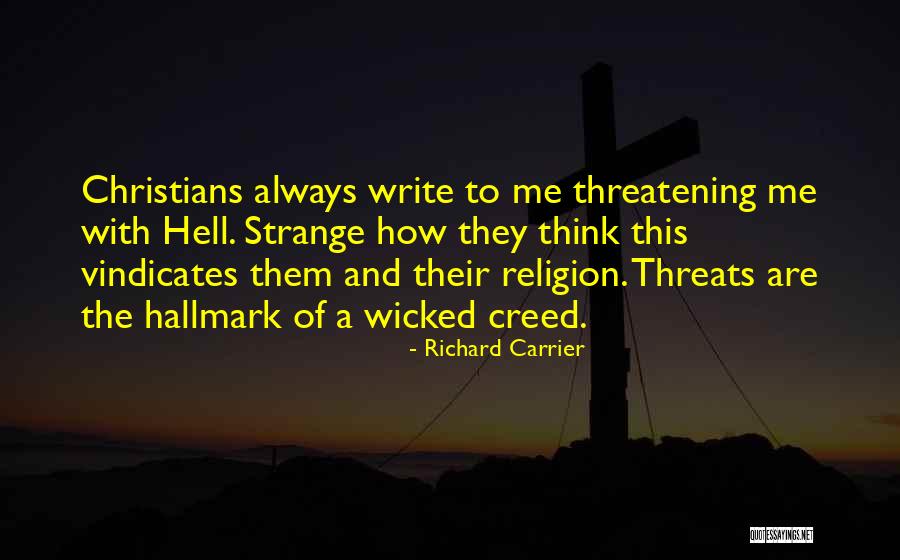 Creed Me Quotes By Richard Carrier Creed Me Quotes By Richard Carrier