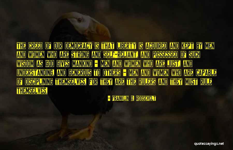 Creed Men Quotes By Franklin D. Roosevelt Creed Men Quotes By Franklin D. Roosevelt