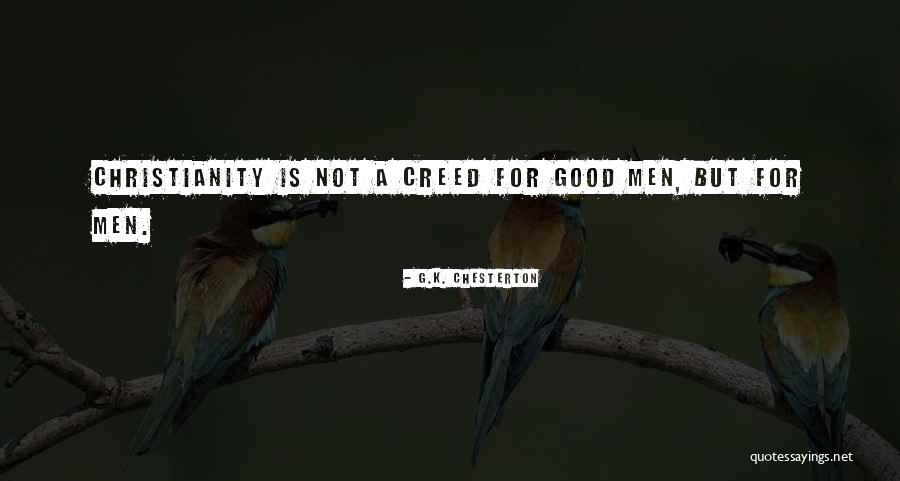 Creed Men Quotes By G.K. Chesterton Creed Men Quotes By G.K. Chesterton