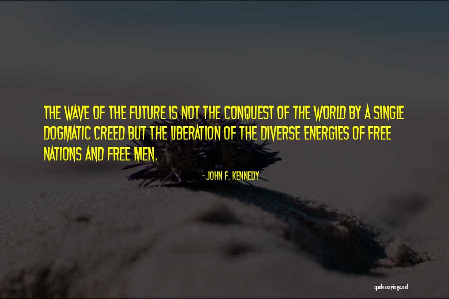 Creed Men Quotes By John F. Kennedy Creed Men Quotes By John F. Kennedy
