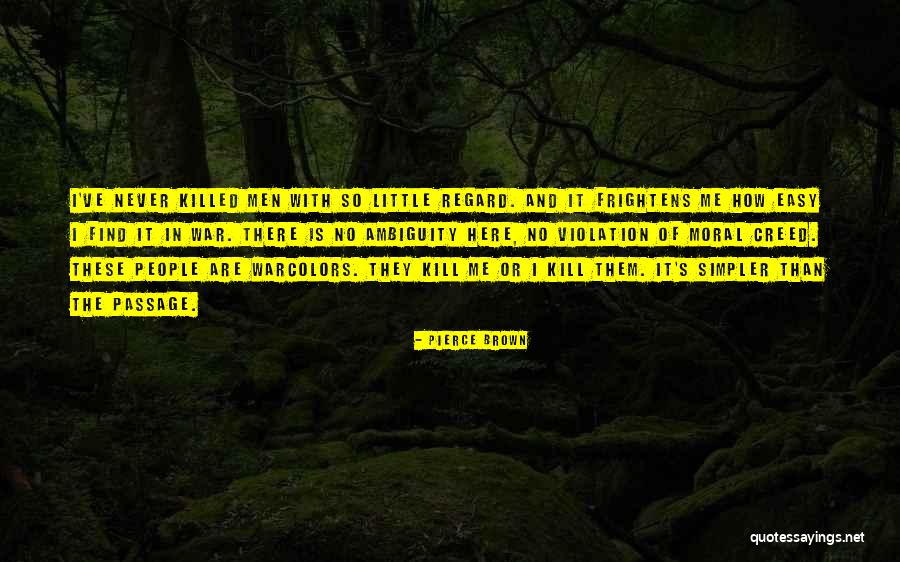 Creed Men Quotes By Pierce Brown Creed Men Quotes By Pierce Brown