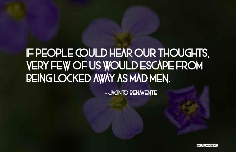 Creede Quotes By Jacinto Benavente Creede Quotes By Jacinto Benavente