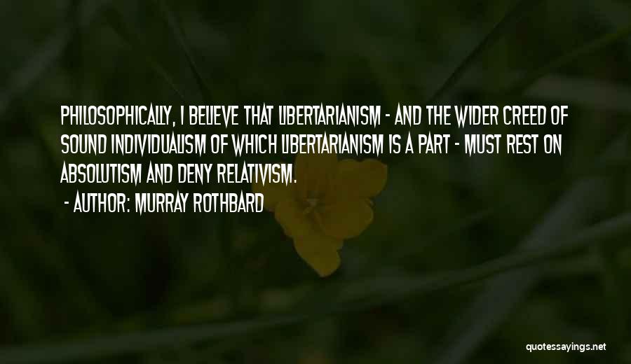 Creed's Best Quotes By Murray Rothbard