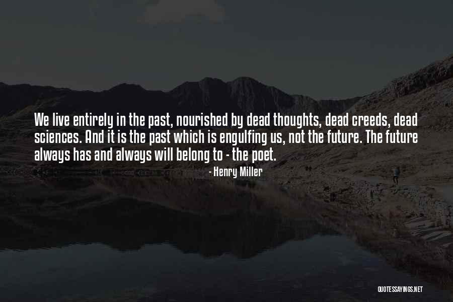 Creeds Thoughts Quotes By Henry Miller Creeds Thoughts Quotes By Henry Miller