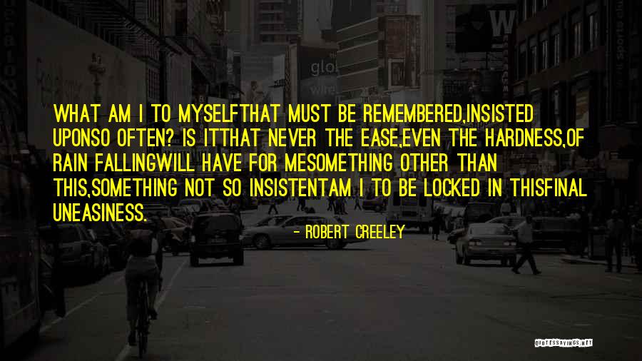 Creeley Quotes By Robert Creeley