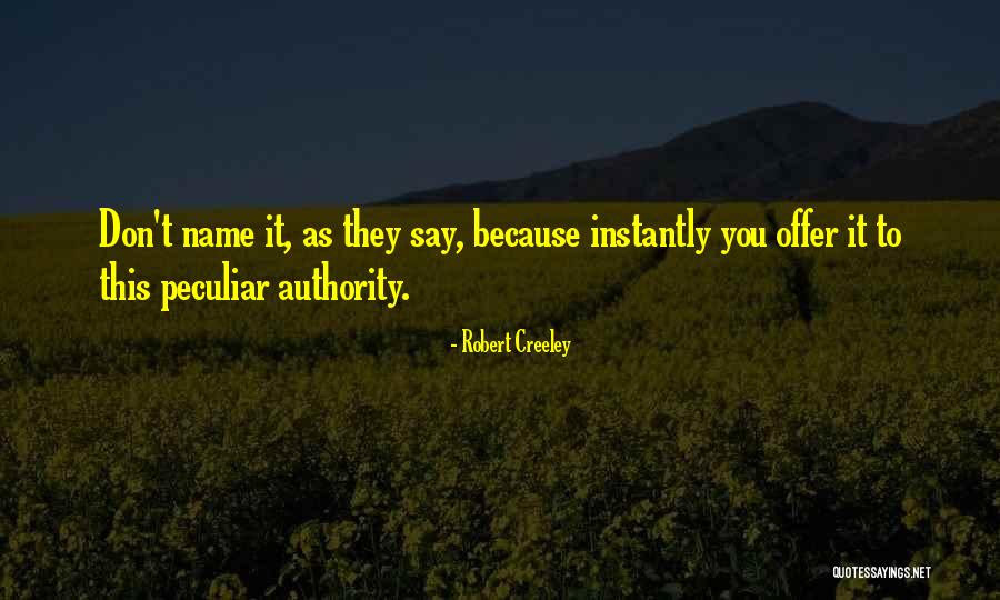 Creeley Quotes By Robert Creeley Creeley Quotes By Robert Creeley
