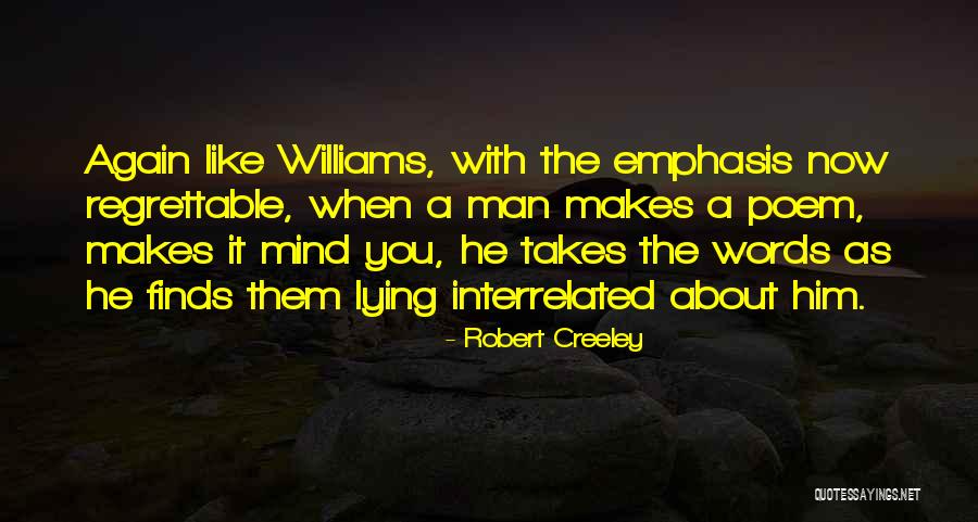 Creeley Quotes By Robert Creeley Creeley Quotes By Robert Creeley