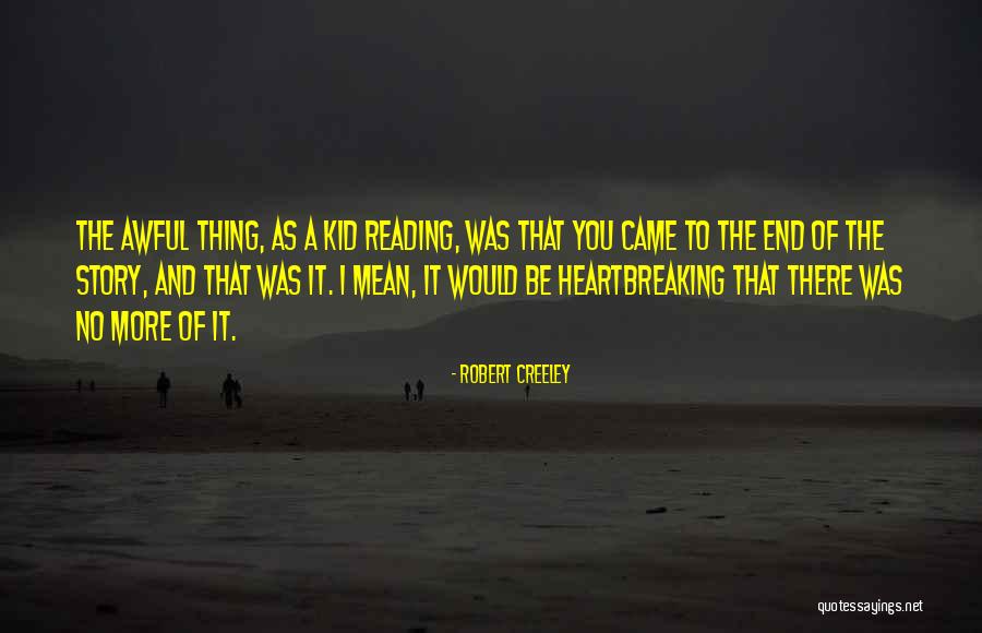Creeley Quotes By Robert Creeley Creeley Quotes By Robert Creeley
