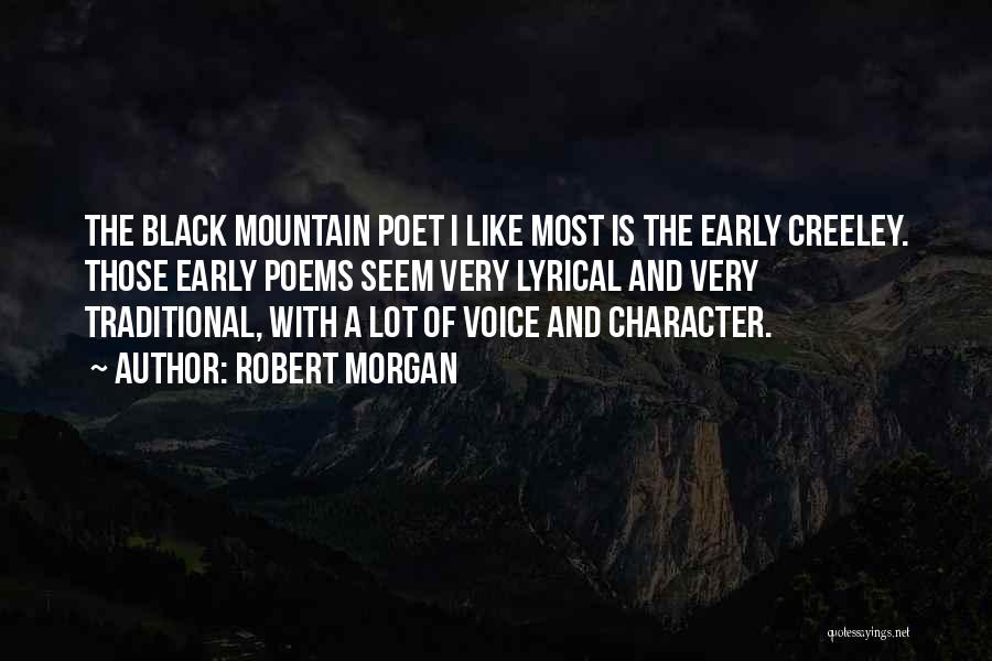 Creeley Quotes By Robert Morgan