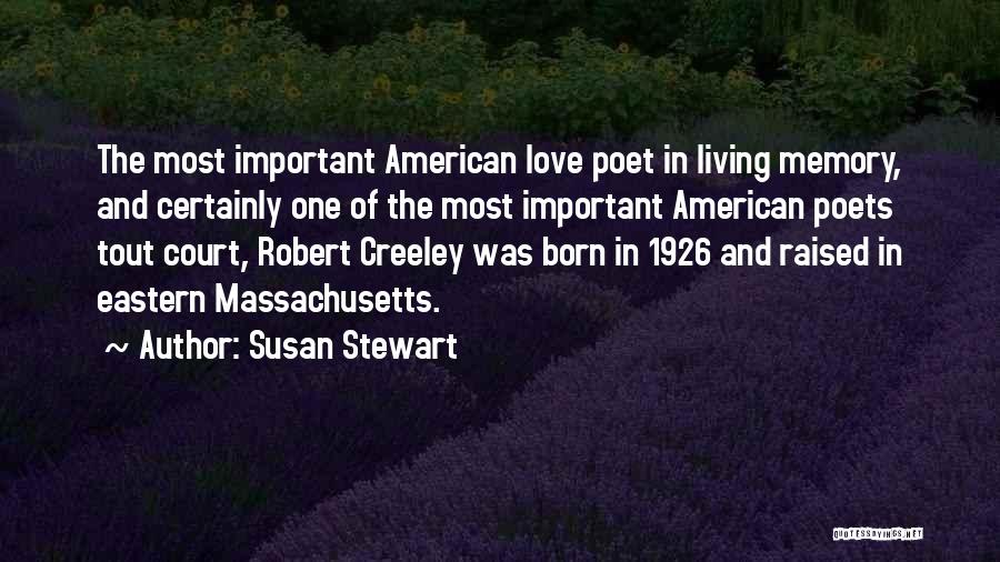 Creeley Quotes By Susan Stewart