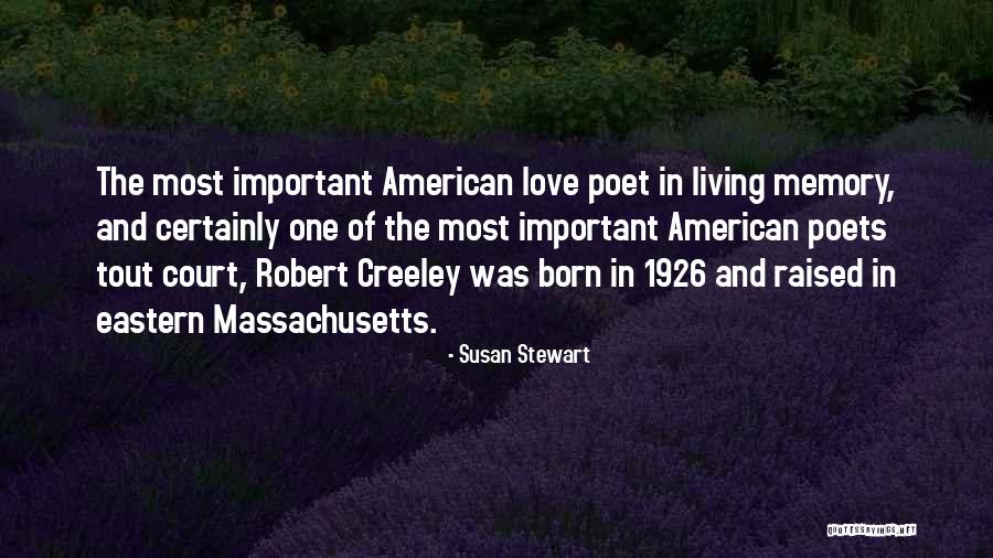 Creeley Quotes By Susan Stewart