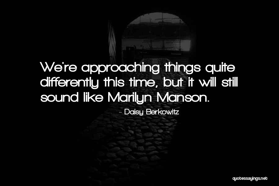 Creeped Out Quotes By Daisy Berkowitz Creeped Out Quotes By Daisy Berkowitz