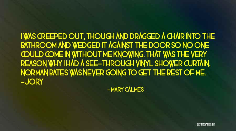 Creeped Quotes By Mary Calmes Creeped Quotes By Mary Calmes