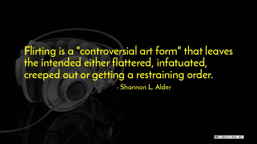Creeped Quotes By Shannon L. Alder Creeped Quotes By Shannon L. Alder