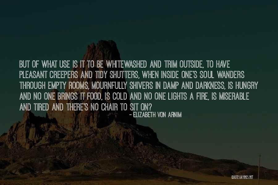 Creepers Quotes By Elizabeth Von Arnim Creepers Quotes By Elizabeth Von Arnim